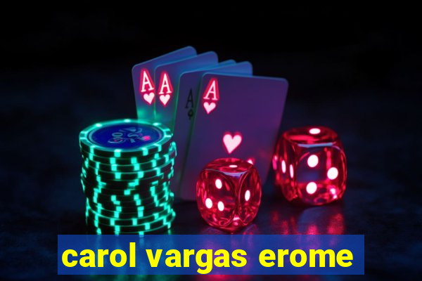 carol vargas erome